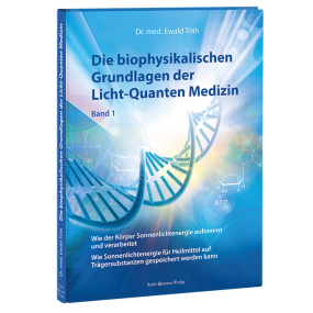 Buch - Die biophysikalischen Grundlagen der Licht-Quanten Medizin
