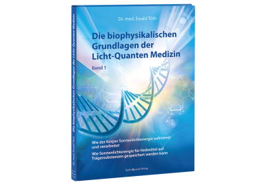 Buch - Die biophysikalischen Grundlagen der Licht-Quanten Medizin